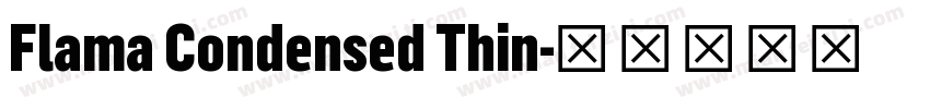 Flama Condensed Thin字体转换